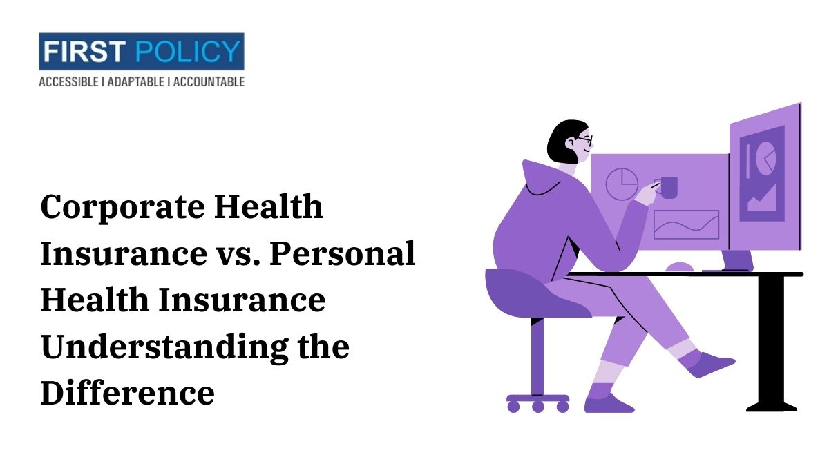 Understanding the Difference Corporate Health Insurance vs. Personal