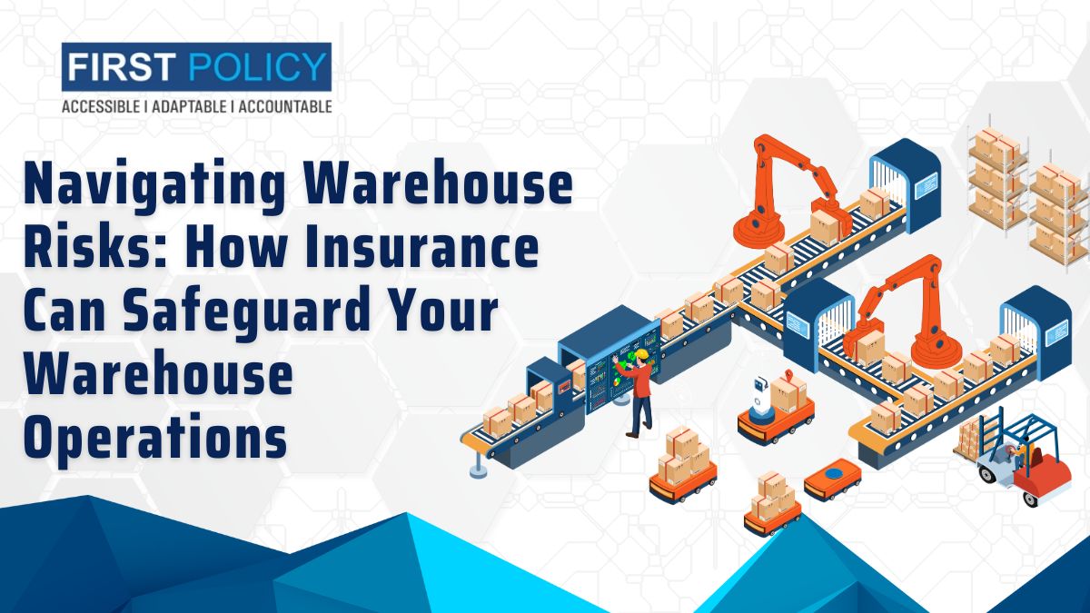 Navigating Warehouse Risks How Insurance Can Safeguard Your Warehouse
